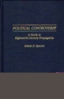 Political Controversy : A Study in Eighteenth-Century Propaganda - eBook