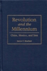 Revolution and the Millennium : China, Mexico, and Iran - eBook