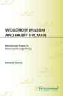 Woodrow Wilson and Harry Truman : Mission and Power in American Foreign Policy - eBook