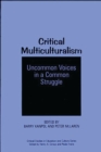 Critical Multiculturalism : Uncommon Voices in a Common Struggle - eBook