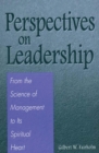 Perspectives on Leadership : From the Science of Management to Its Spiritual Heart - eBook