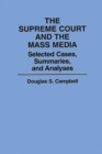 The Supreme Court and the Mass Media : Selected Cases, Summaries, and Analyses - eBook