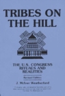 Tribes on the Hill : The U.S. Congress--Rituals and Realities - eBook
