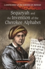 Sequoyah and the Invention of the Cherokee Alphabet - Book