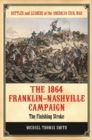 The 1864 Franklin-Nashville Campaign : The Finishing Stroke - Book