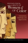 Psychological Health of Women of Color : Intersections, Challenges, and Opportunities - Book