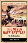 The Seven Days' Battles : The War Begins Anew - Book