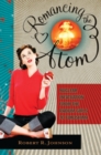 Romancing the Atom : Nuclear Infatuation from the Radium Girls to Fukushima - Book