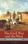 The Civil War and the West : The Frontier Transformed - Book