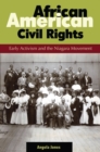 African American Civil Rights : Early Activism and the Niagara Movement - Book