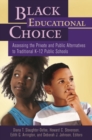 Black Educational Choice : Assessing the Private and Public Alternatives to Traditional K-12 Public Schools - Book