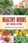 Healthy Herbs : Fact versus Fiction - Book
