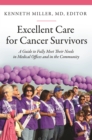 Excellent Care for Cancer Survivors : A Guide to Fully Meet Their Needs in Medical Offices and in the Community - eBook