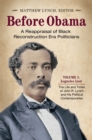 Before Obama : A Reappraisal of Black Reconstruction Era Politicians [2 volumes] - Book