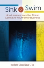 Sink or Swim : How Lessons from the Titanic Can Save Your Family Business - eBook