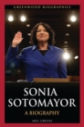 Sonia Sotomayor : A Biography - Book