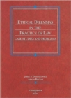 Ethical Dilemmas in the Practice of Law : Case Studies and Problems - Book