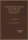 California Wills and Trusts, Fundamental Principles, Ethical Considerations, and Moral Concerns - Book
