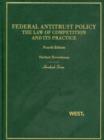 Federal Antitrust Policy, the Law of Competition and its Practice - Book