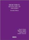 Bioethics : Health Care Law and Ethics, 7th - Book