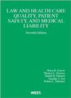 Law and Health Care Quality, Patient Safety, and Medical Liability - Book