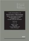 Cases and Materials on Gratuitous Transfers, Wills, Intestate Succession, Trusts, Gifts, Future Interests, and Estate and Gift Taxation - Book