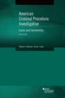 American Criminal Procedure, Investigative : Cases and Commentary - Book