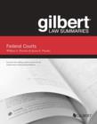 Gilbert Law Summaries on Federal Courts - Book