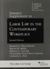 Statutory Supplement to Labor Law in the Contemporary Workplace - Book