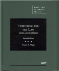 Terrorism and the Law : Cases and Materials, 2d - Book