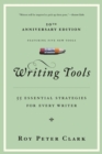 Writing Tools : 50 Essential Strategies for Every Writer - Book