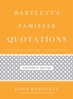 Bartlett's Familiar Quotations : 18th Edition - Book
