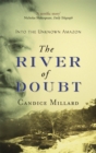 The River Of Doubt : Into the Unknown Amazon - Book