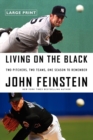 Living on the Black : Two Pitchers, Two Teams, One Season to Remember - Book