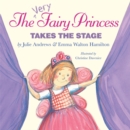 The Very Fairy Princess Takes The Stage - Book