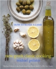 How To Roast A Lamb : New Greek Classic Cooking - Book