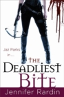 The Deadliest Bite : Jaz Parks series: book 8 - Book