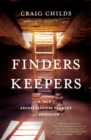 Finders Keepers : A Tale of Archaeological Plunder and Obsession - Book