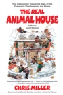 The Real Animal House : The Saga of the Fraternity that Inspired the Movie - Book