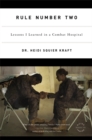 Rule Number Two : Lessons I Learned in a Combat Hospital - Book