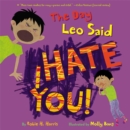 The Day Leo Said I Hate You! - Book