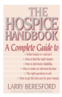 The Hospice Handbook : A Complete Guide - Book