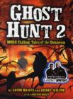 Ghost Hunt 2 : More Chilling Tales of the Unknown - Book