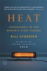 Heat : Adventures in the World's Fiery Places - Book