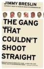 The Gang That Couldn't Shoot Straight : A Novel - Book