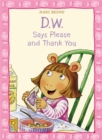 D.W. Says Please And Thank You - Book