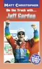 On the Track with...Jeff Gordon - Book