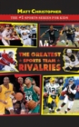 The Greatest Sports Team Rivalries - Book