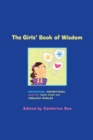 The Girls' Book of Wisdom : Empowering, Inspirational Quotes From Over 400 Fabulous Females - Book