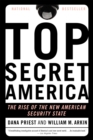 Top Secret America : The Rise of the New American Security State - Book